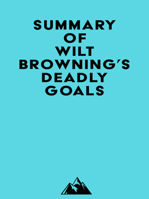 cover image of Summary of Wilt Browning's Deadly Goals